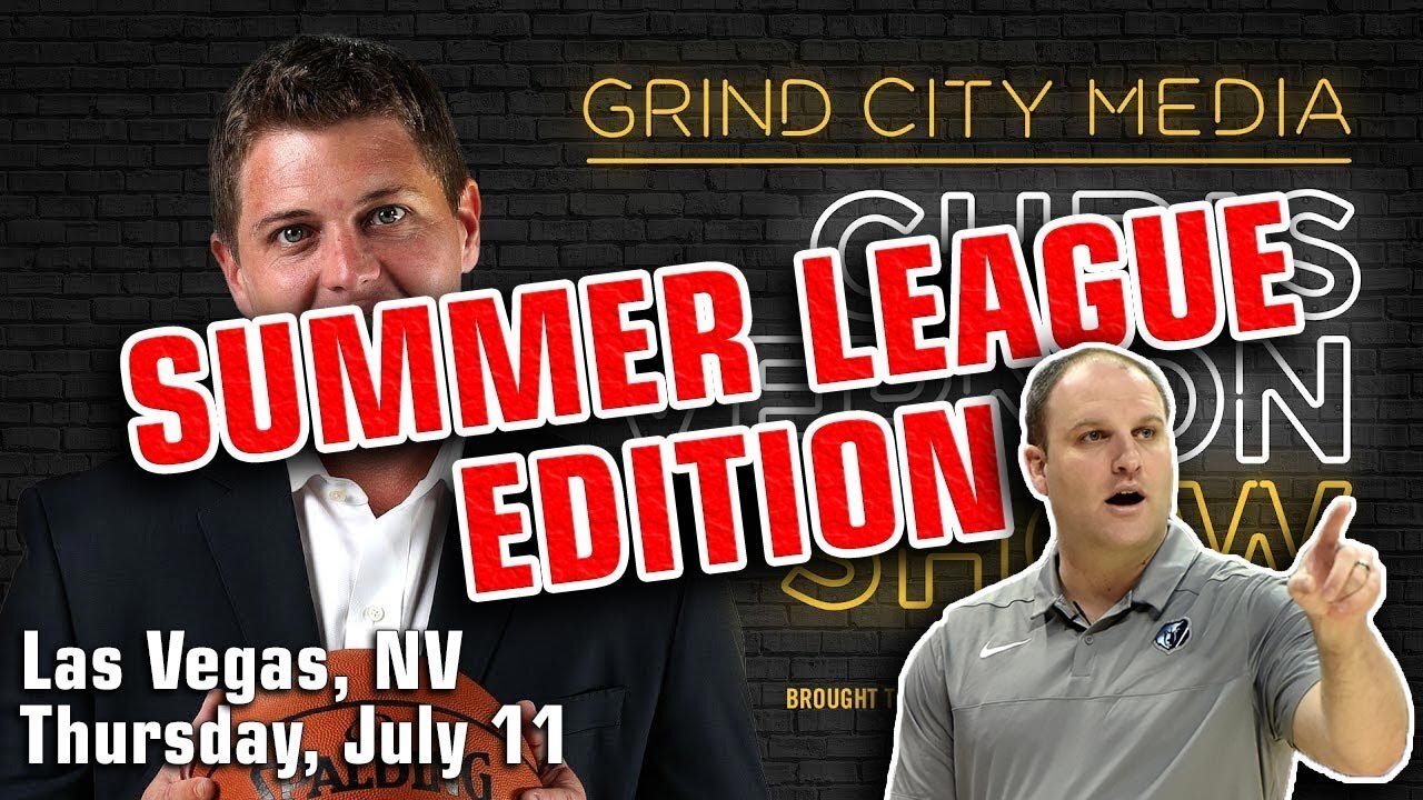 Chris Vernon Show – 7/11/19 ft. Taylor Jenkins, ALEXIS MORGAN! | NBA Summer League Takeover Day Four