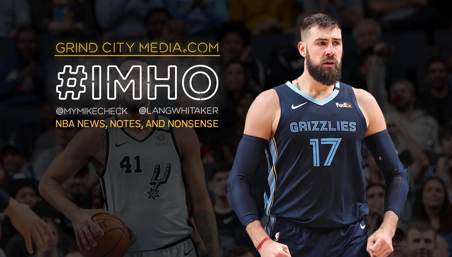 #IMHO: Talking Grizzlies big men, including Jonas Valanciunas, Jaren Jackson, Brandon Clarke and Jontay Porter