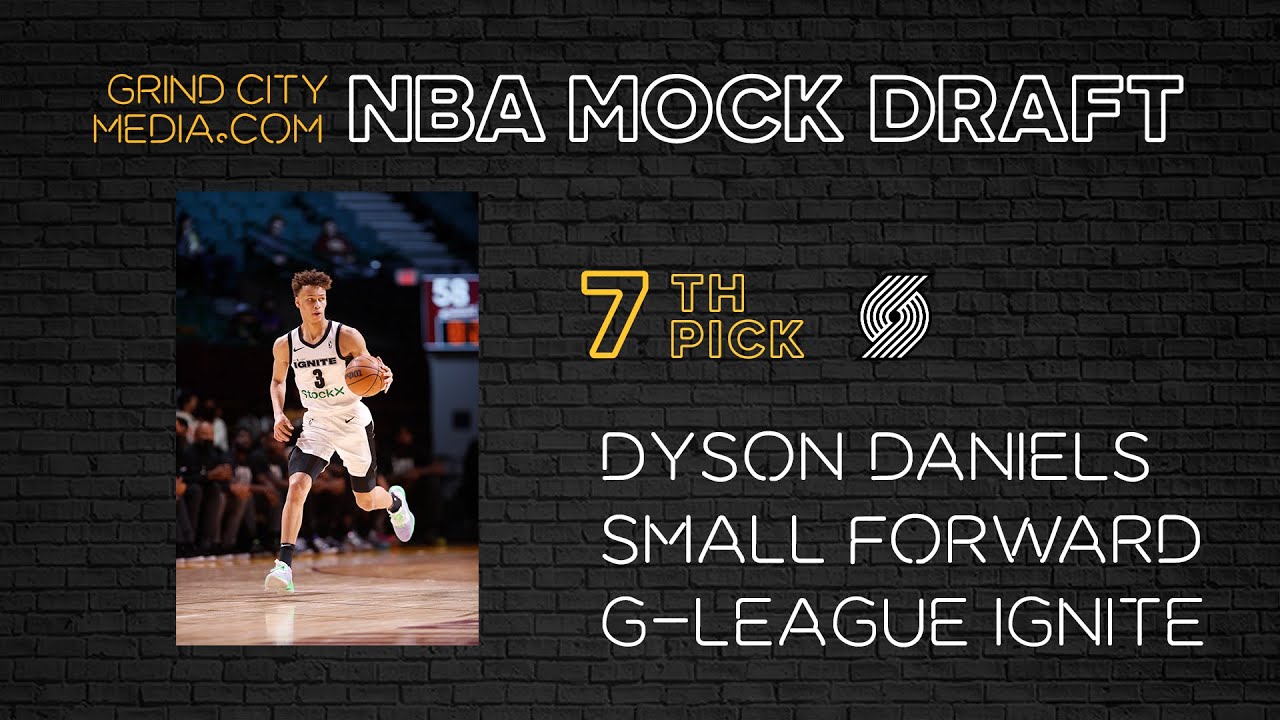 2022 NBA Mock Draft: Dyson Daniels as #7 Pick to Portland Trail Blazers