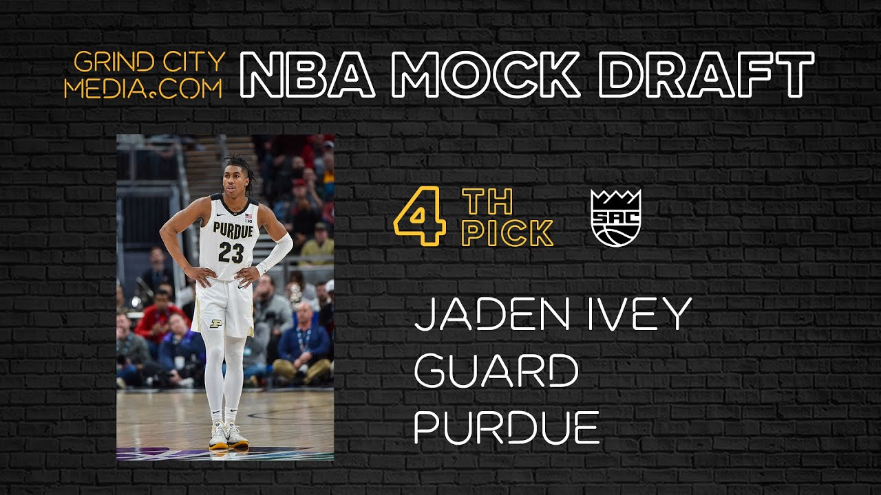 2022 NBA Mock Draft: Jaden Ivey as #4 Pick to Sacramento Kings