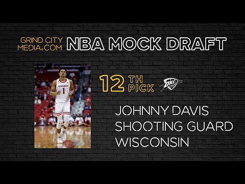 2022 NBA Mock Draft: Johnny Davis as #12 Pick to Oklahoma City Thunder
