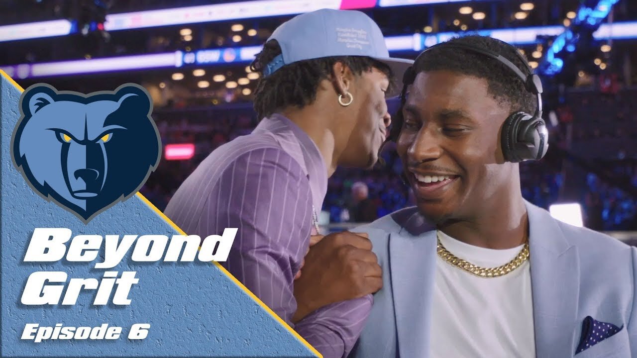 Beyond Grit – S2:E6 | Draft Night & Ja Morant’s First 48 Hours in Memphis