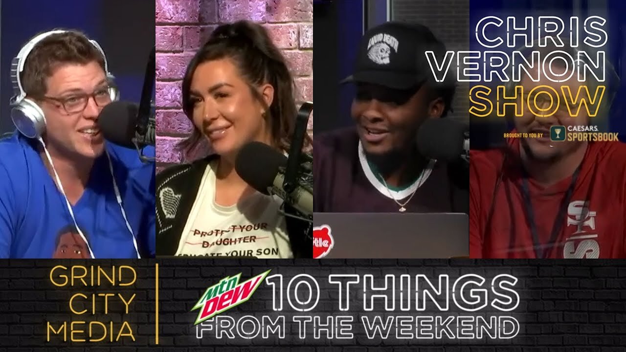 Chris Vernon Show: 10 THINGS FROM THE WEEKEND!