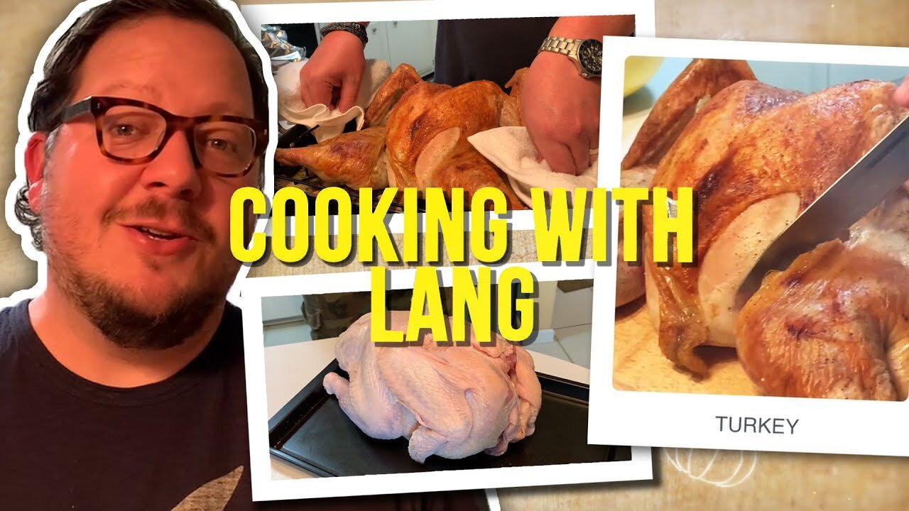 Cooking with Lang: How To Prepare Thanksgiving Turkey From Scratch!