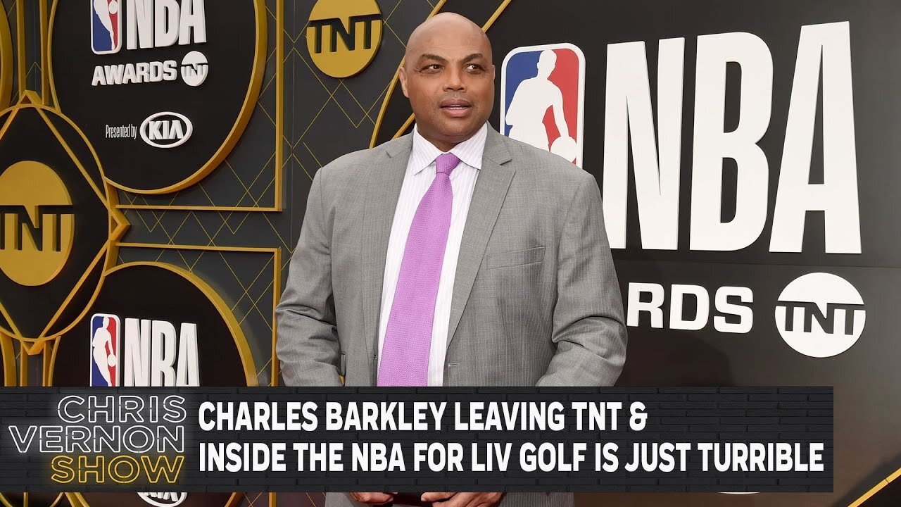 Charles Barkley leaving TNT & Inside the NBA for LIV Golf is just TURRIBLE! | Chris Vernon Show