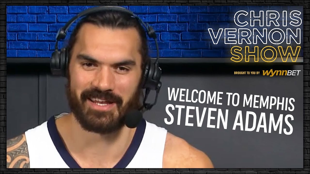 Grizzlies’ Steven Adams Joins the Show! Talks Memphis Trade, ZBo Drama, & More! | Chris Vernon Show