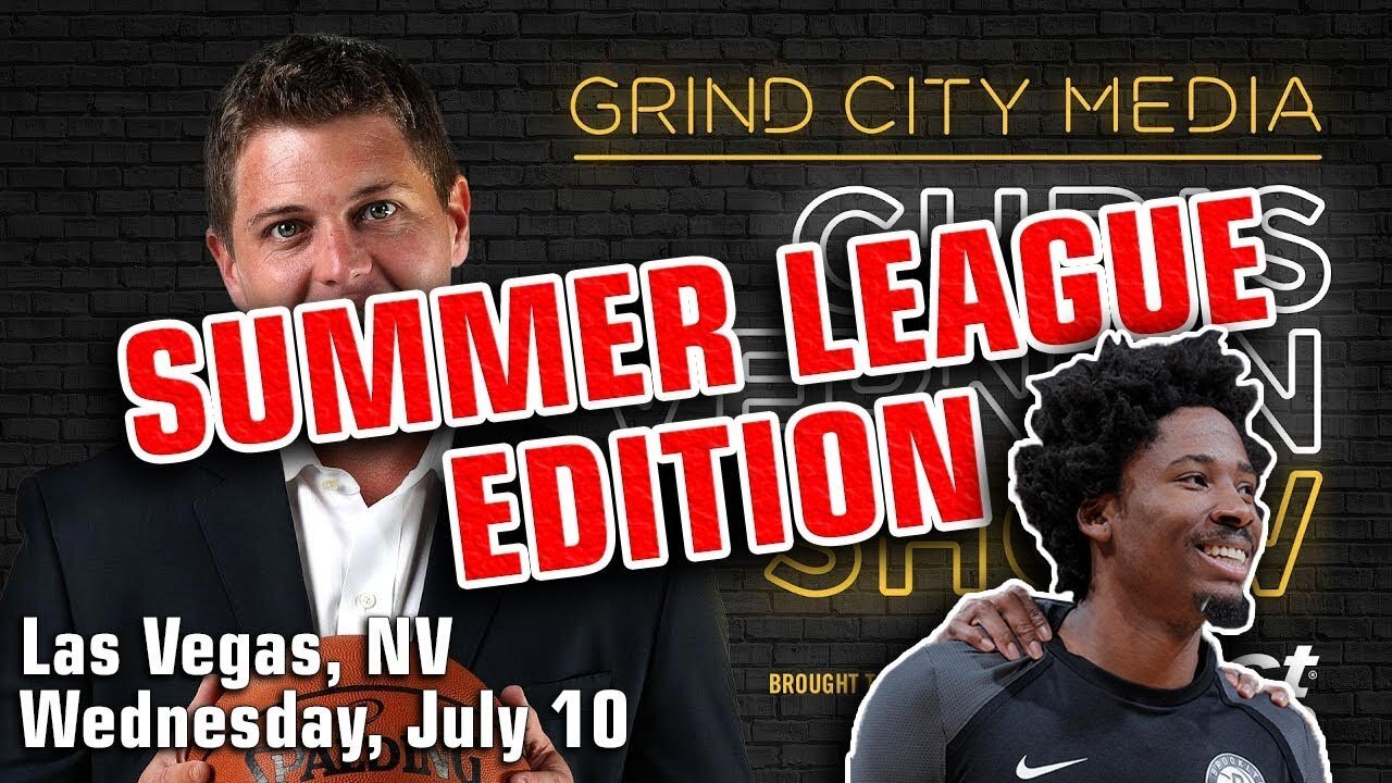 Chris Vernon Show – 7/10/19 ft. Kevin Pelton, Ed Davis | NBA Summer League Takeover Day 3