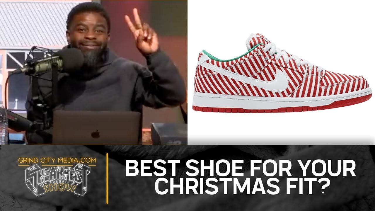 The Sneakfest Show: Best Shoe For Christmas Fit