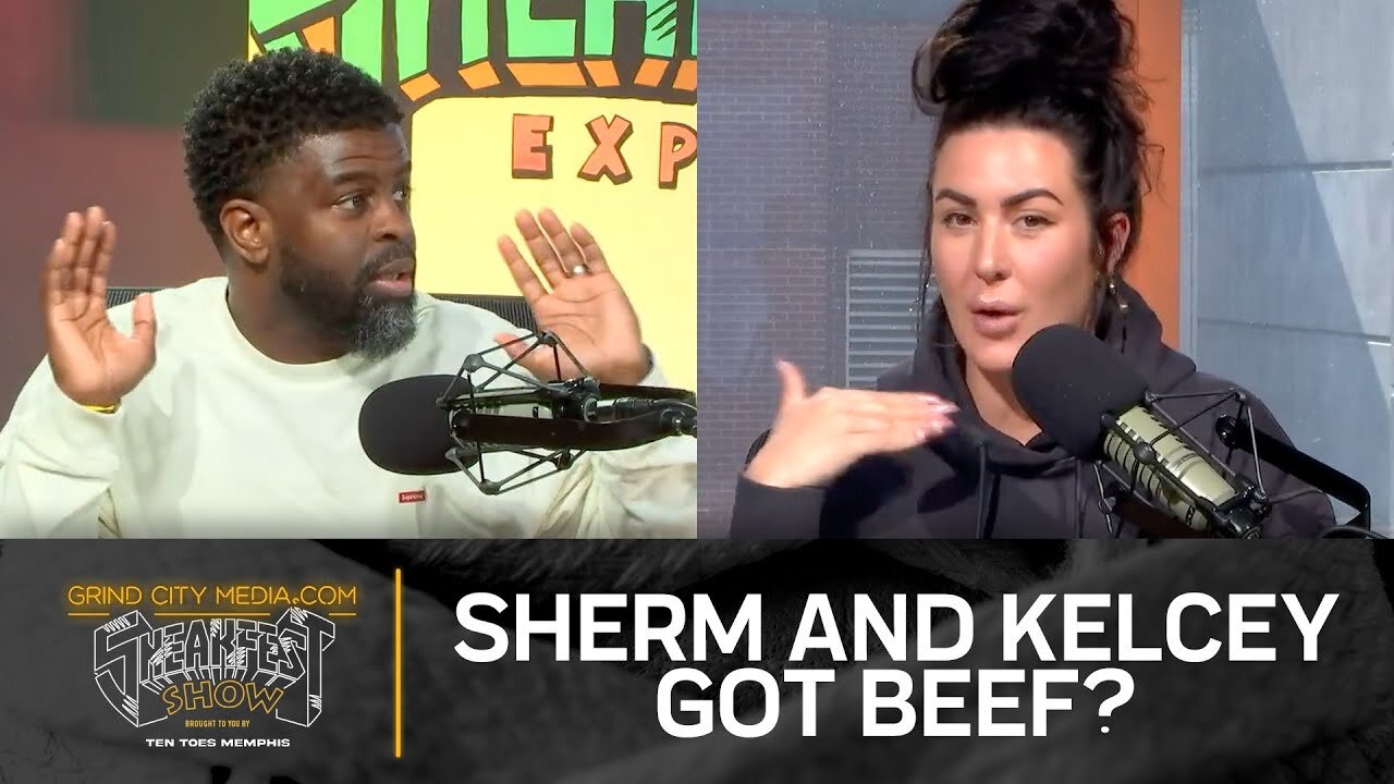 The Sneakfest Show: Sherm And Kelcey Got Beef?