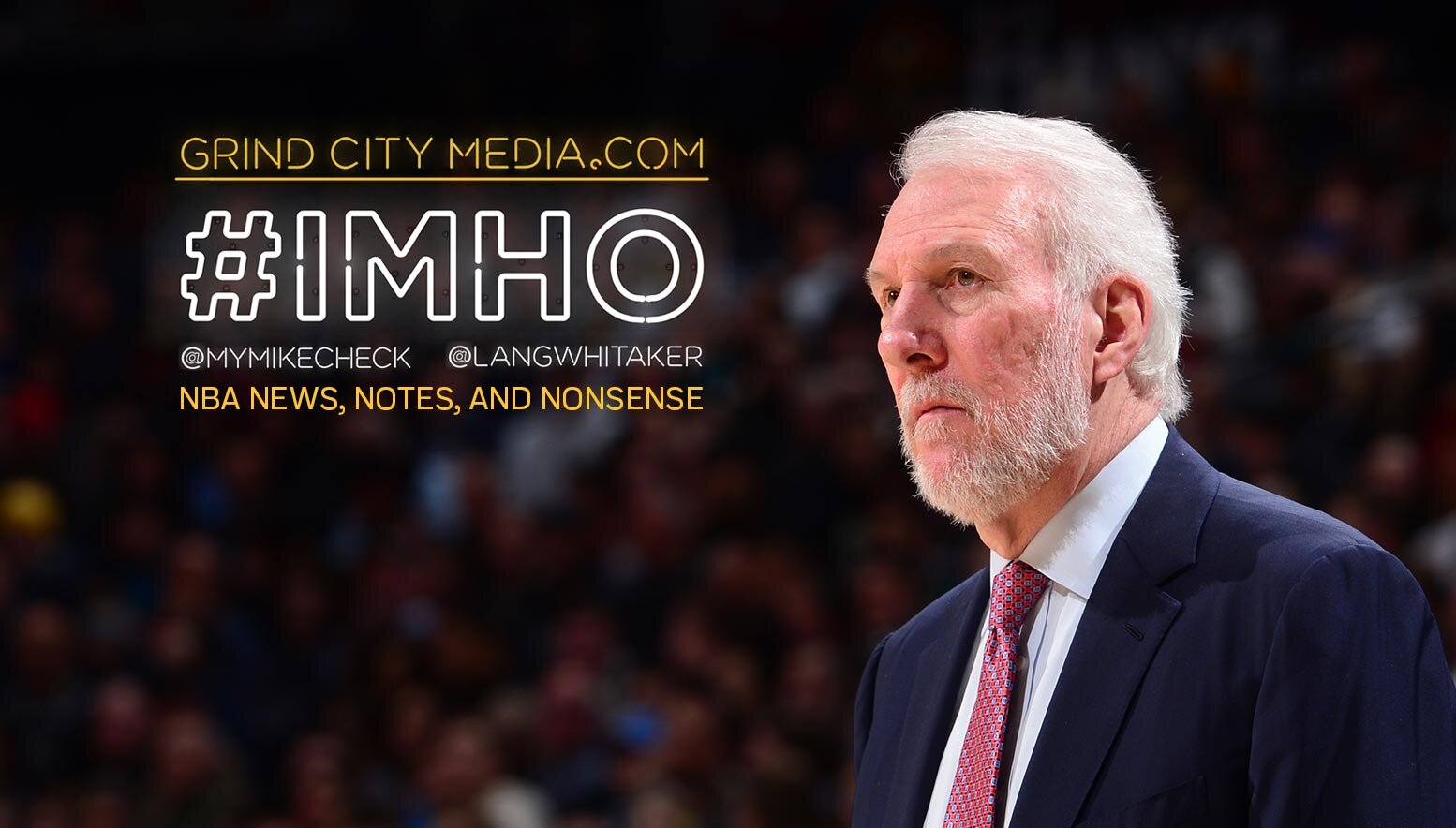 #IMHO: Pop and the Spurs, March Madness and NBA Playoff pretenders?