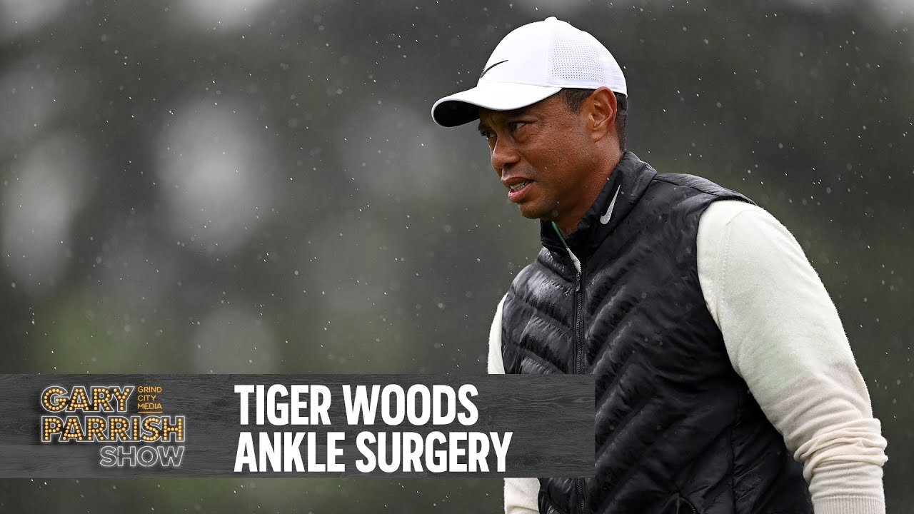 Tiger Woods’ Ankle Surgery: Will He Ever Play Championship Golf Again? | The Gary Parrish Show