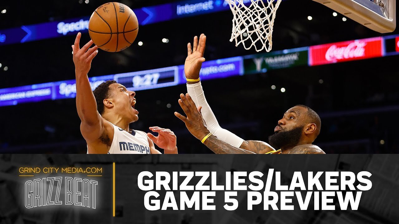 Grizz Beat | Grizzlies/Lakers Game 5 Preview