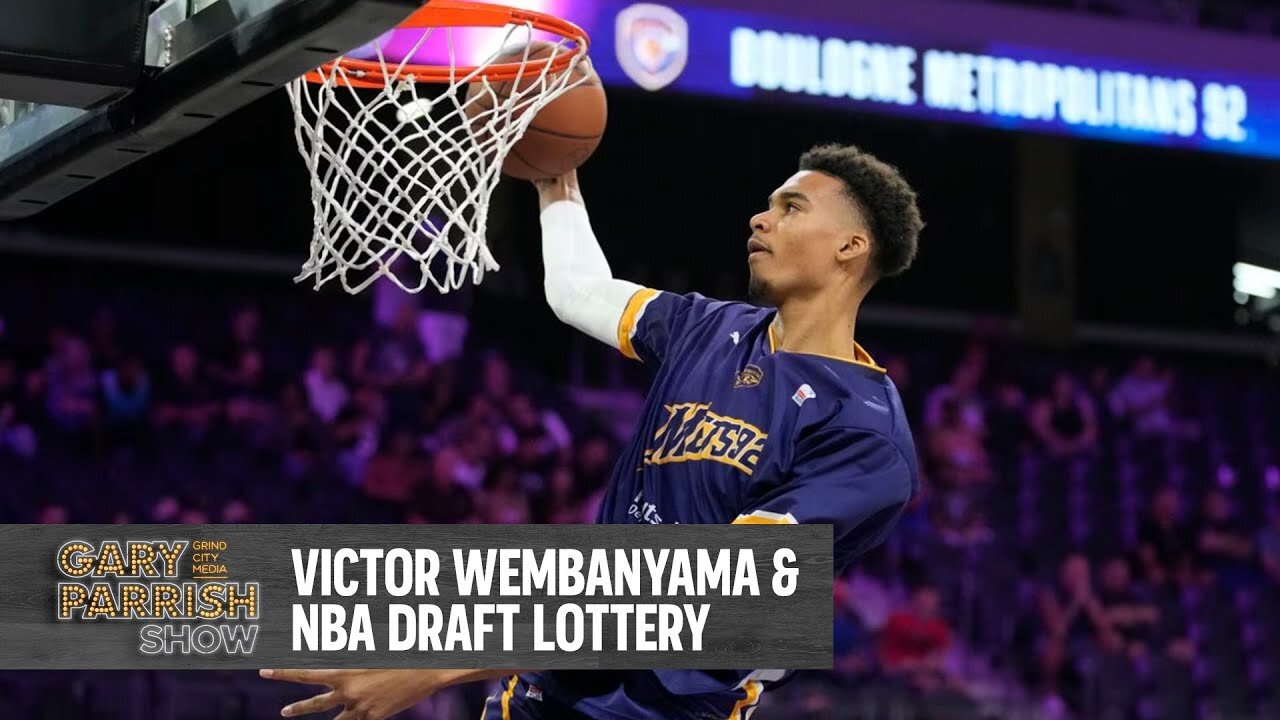 Victor Wembanyama and NBA Draft Lottery | Gary Parrish Show