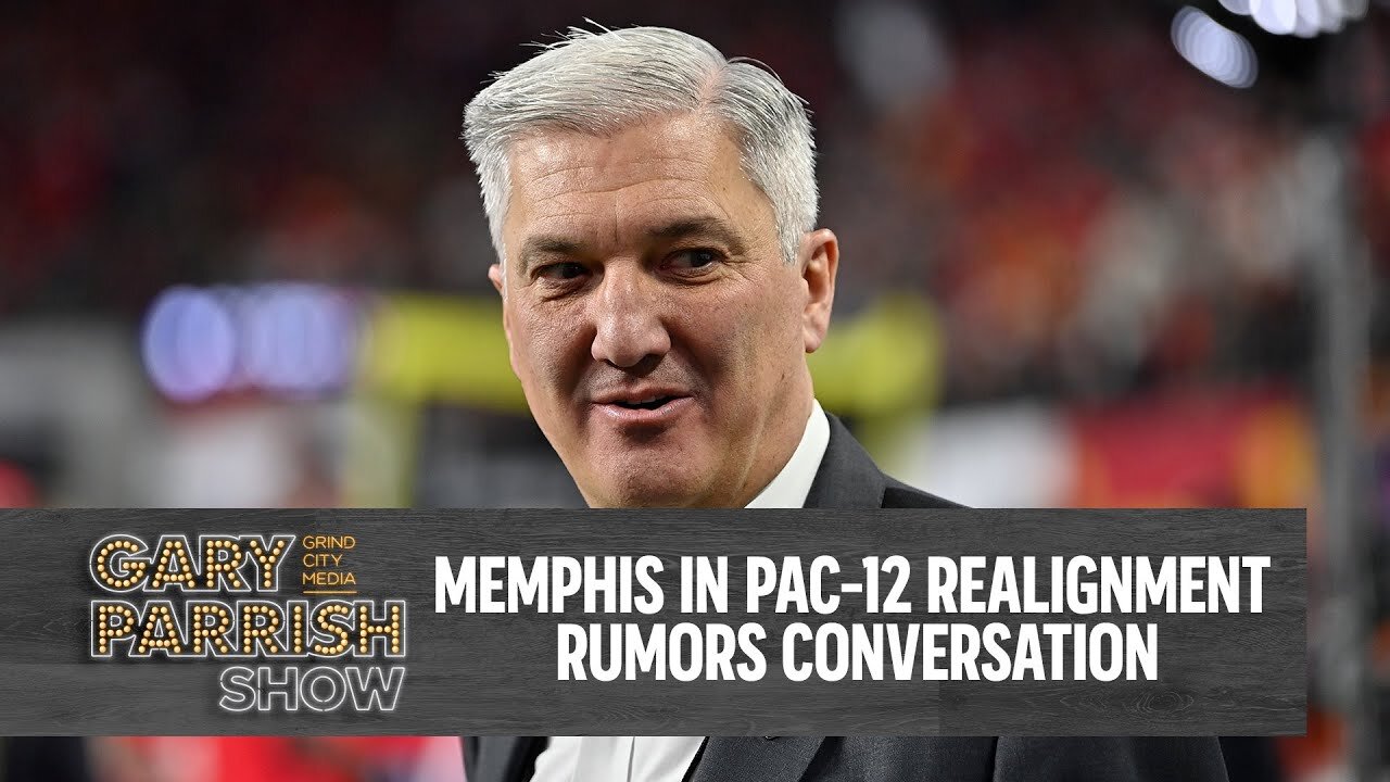 PAC-12 Realignment Rumors: Impact on Memphis | Gary Parrish Show