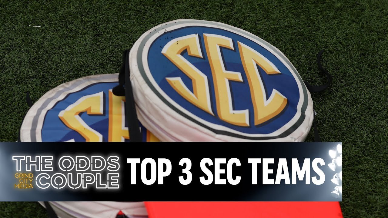 Top 3 SEC Ranked Teams | The Odds Couple