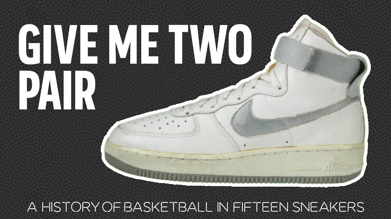 It's the New Style: Nike Air Force 1 | A History of Basketball in Fifteen Sneakers