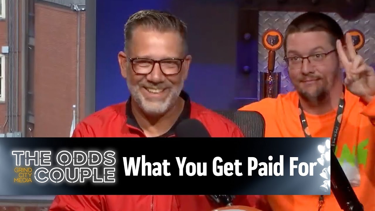 The Odds Couple | What You Get Paid For