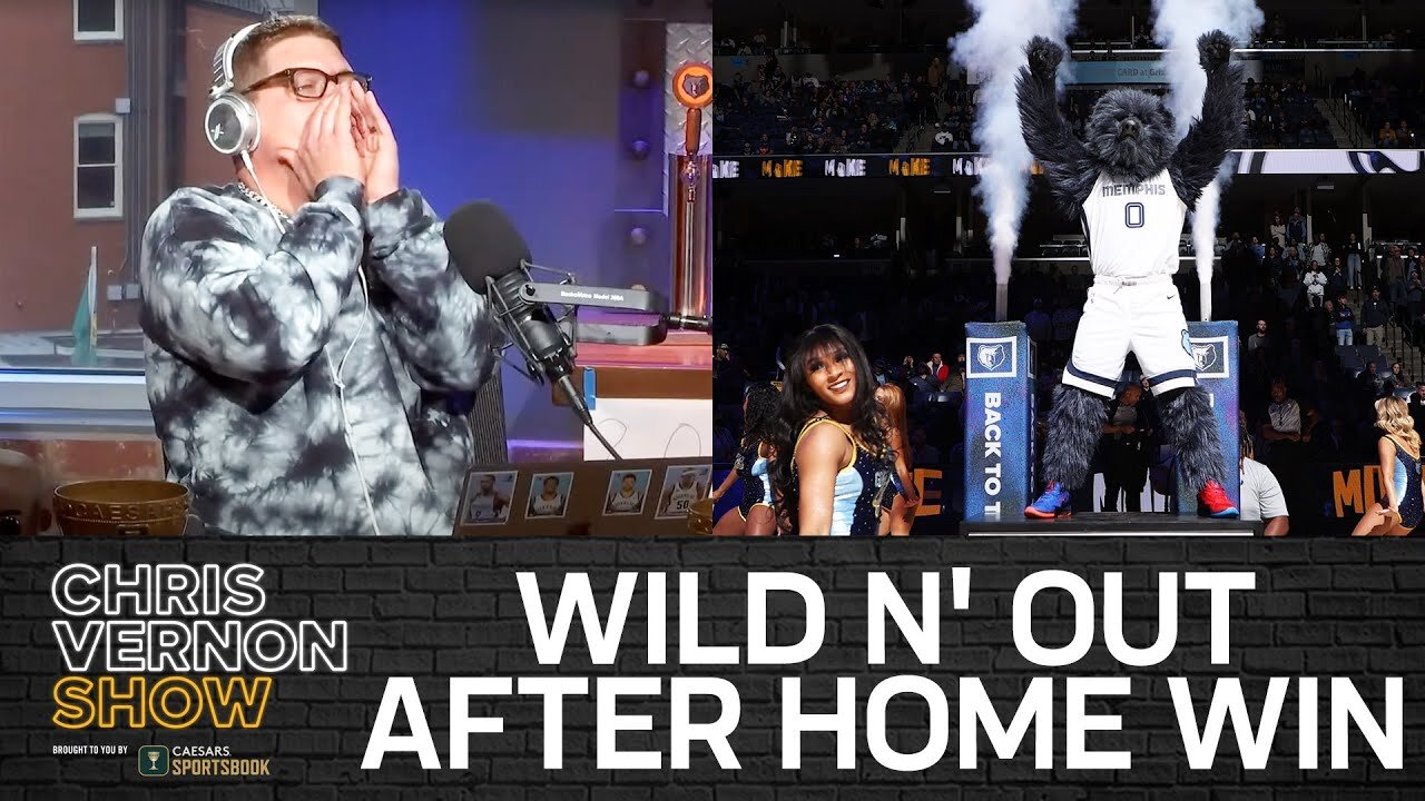 Wild N' Out After A Grizzlies Home Win | Chris Vernon Show