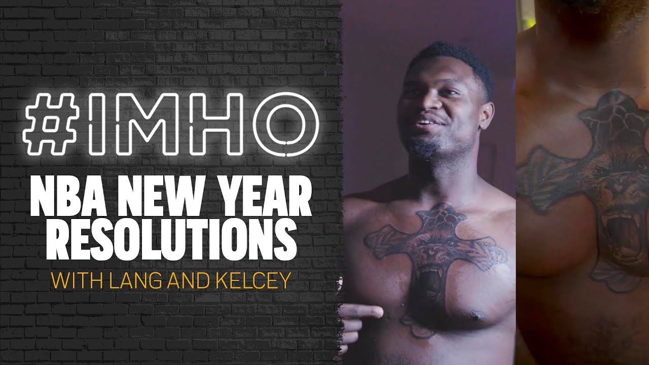 NBA New Year Resolutions | #IMHO