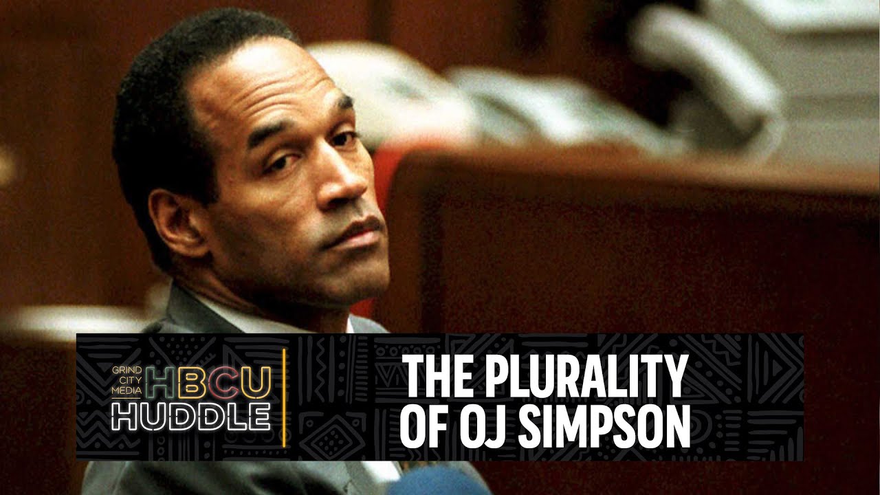 The Plurality Of OJ Simpson | HBCU Huddle