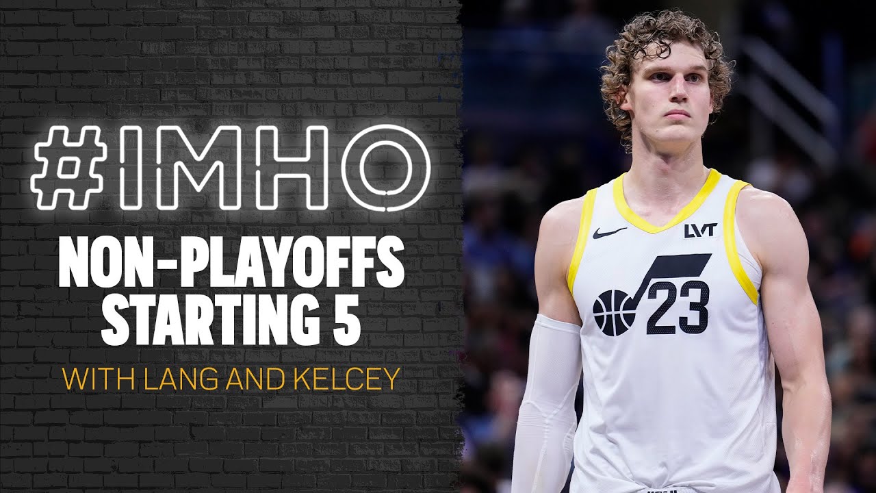 Non-Playoffs Starting 5 | #imho