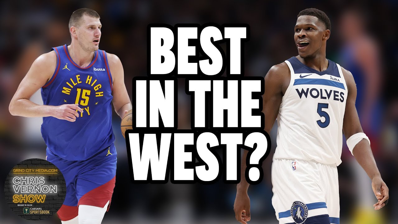 Wolves vs. Nuggets: Who's the Best in the West? | Chris Vernon Show