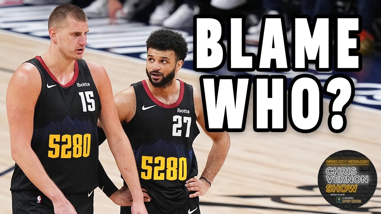 Who's to Blame for the Denver Nuggets' Loss? | Chris Vernon Show