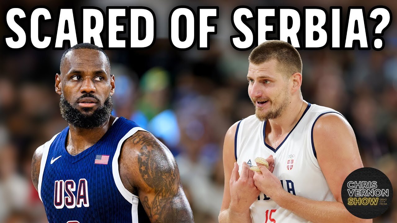 Is Serbia a bad matchup for Team USA? | Chris Vernon Show