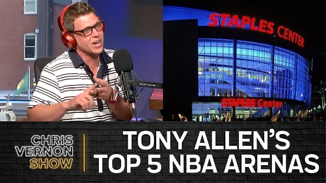 Tony Allen's Top 5 NBA Arenas + Players Who Should Be Better | Chris Vernon Show