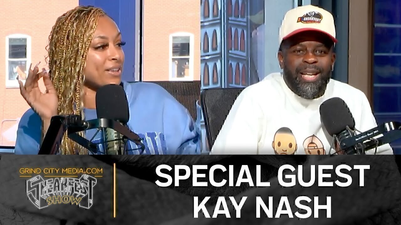 Special Guest Kay Nash, New Royal Foamposites In-Hand, StockX and Walmart? | Sneakfest Show