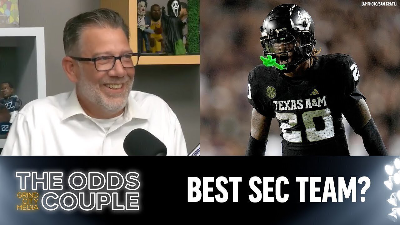 Is Texas A&M The Best Team In The SEC? | The Odds Couple