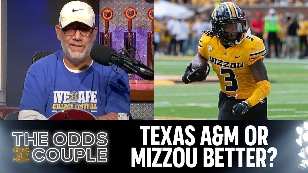 Who's Better: Texas A&M or Mizzou? | The Odds Couple