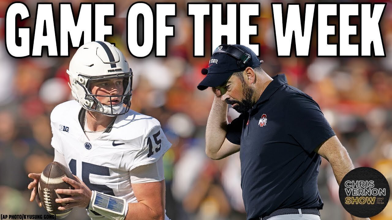 Penn State vs. Ohio State Preview: Who needs it more?   | Chris Vernon Show