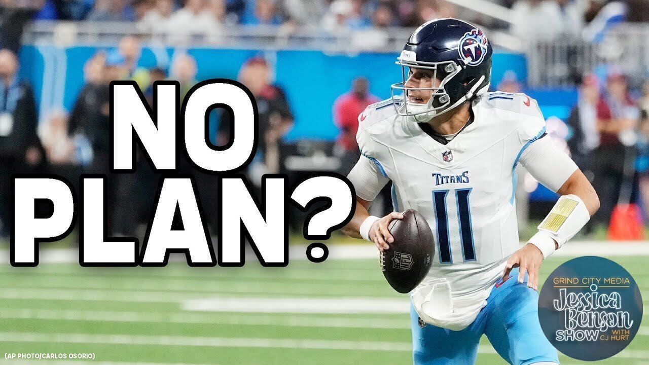 Do The Tennessee Titans Have A Plan? | Jessica Benson Show