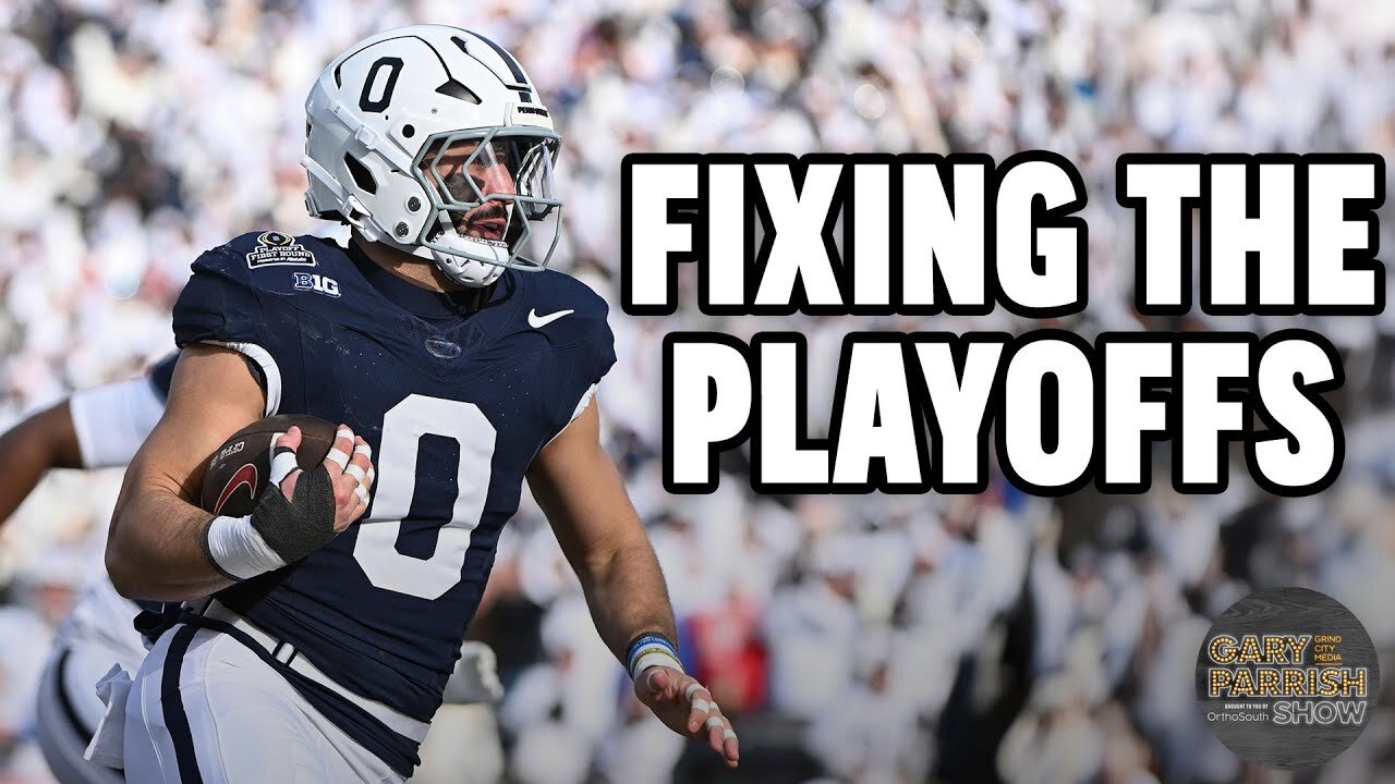 College Football Playoffs: What's Broken and How to Fix It | Gary Parrish Show