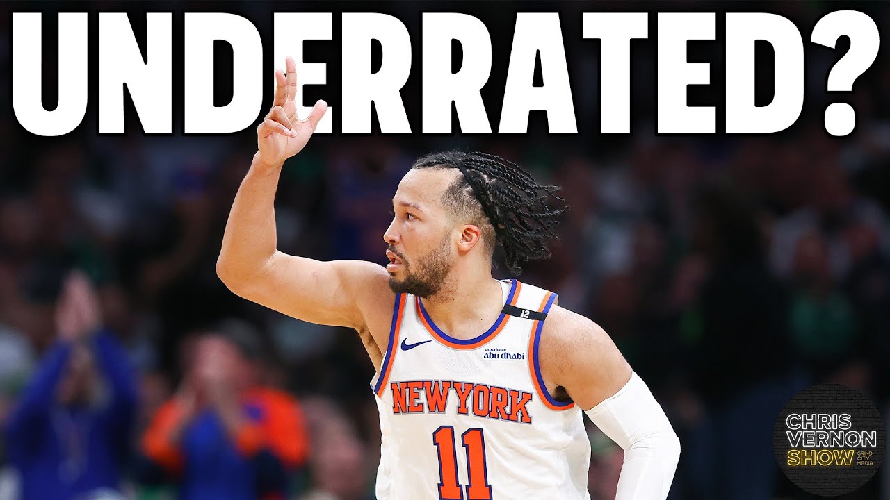 Why Jalen Brunson is UNDERRATED | Chris Vernon Show