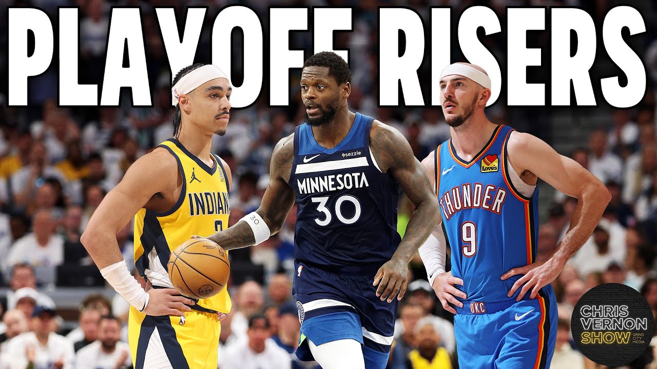 2025 NBA Playoffs BIGGEST Risers | Chris Vernon Show