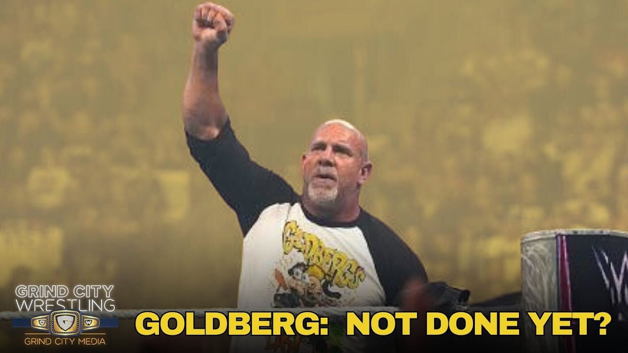 Goldberg: Not Done Yet | Grind City Wrestling