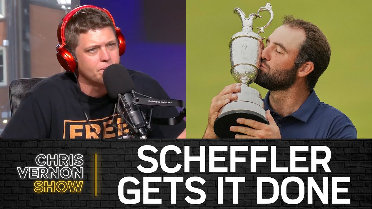 Scottie Scheffler Wins The Open, Summer League Recap | Chris Vernon Show
