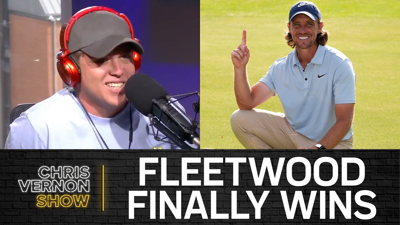 Tommy Fleetwood Finally Wins, CFB Week 0 Recap, 10 Things From The Weekend | Chris Vernon Show