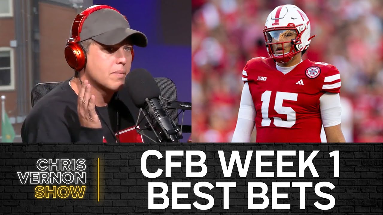 CFB Week 1 Preview, Bets Bets, And More! | Chris Vernon Show