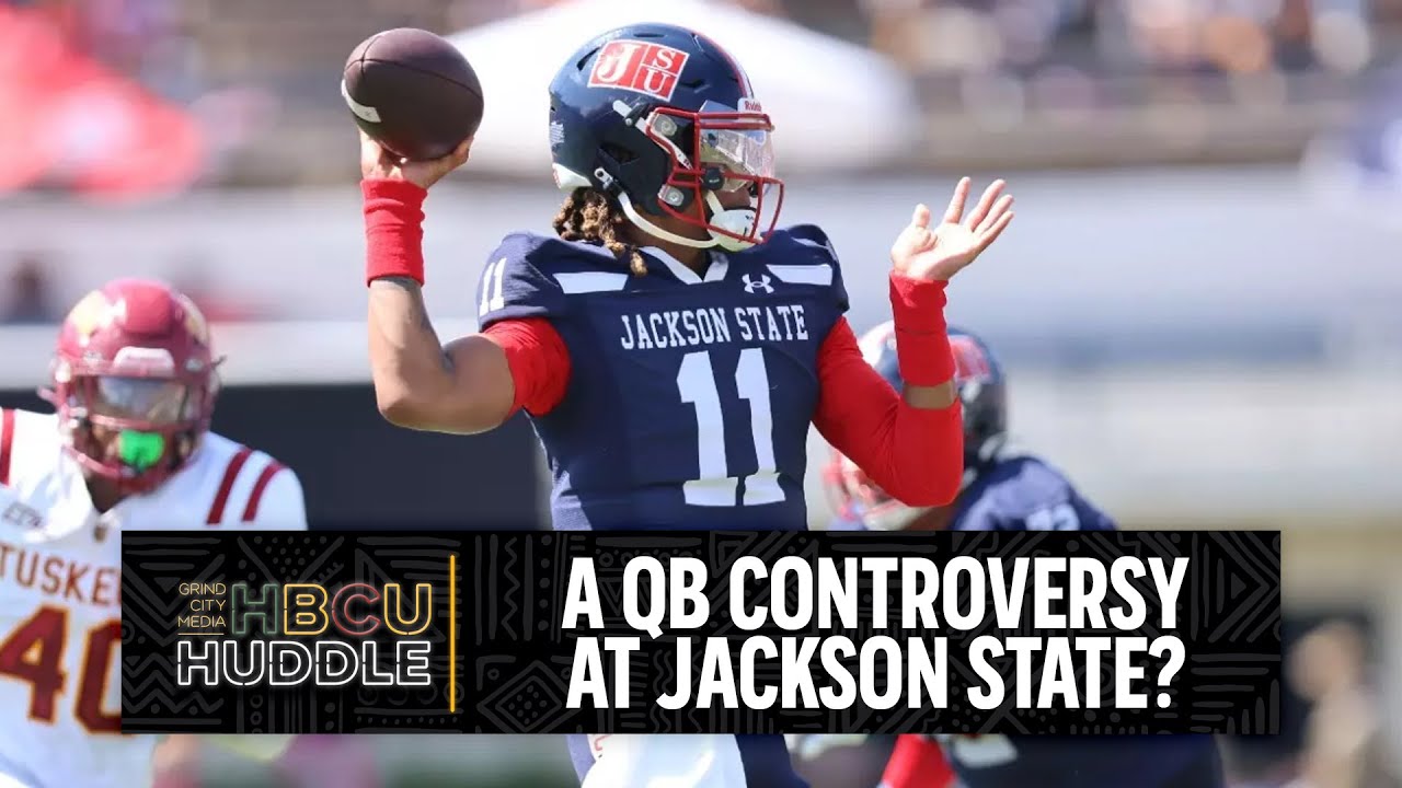 Is There A QB Controversy At Jackson State?, The Battle For The Real HU | HBCU Huddle