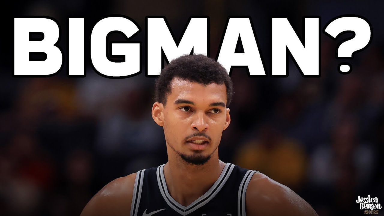 Is Victor Wembanyama a bigman? | Jessica Benson Show