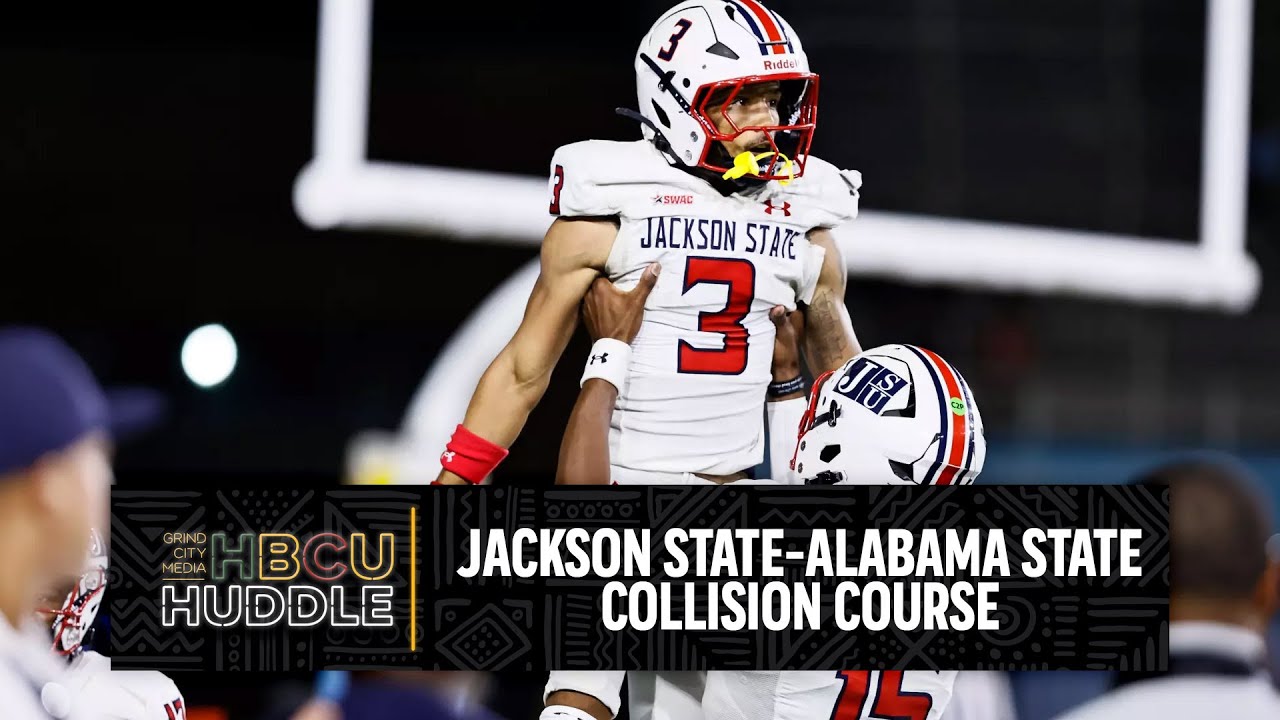 Jackson State Alabama State Collision Course, Potential Homecoming Issues | HBCU Huddle