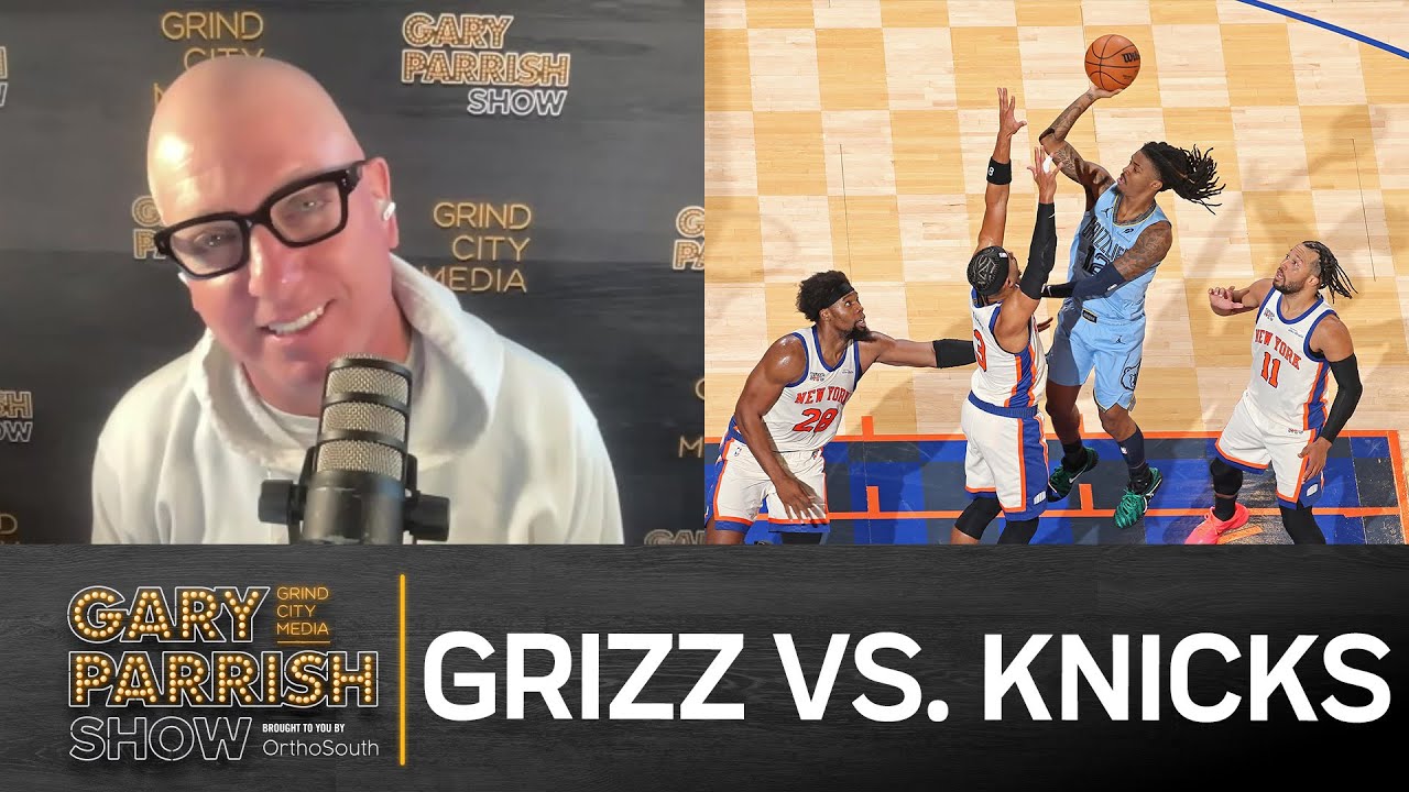 Grizz Lose at Knicks and Learnings from Memphis loss at Ole Miss | Gary Parrish Show
