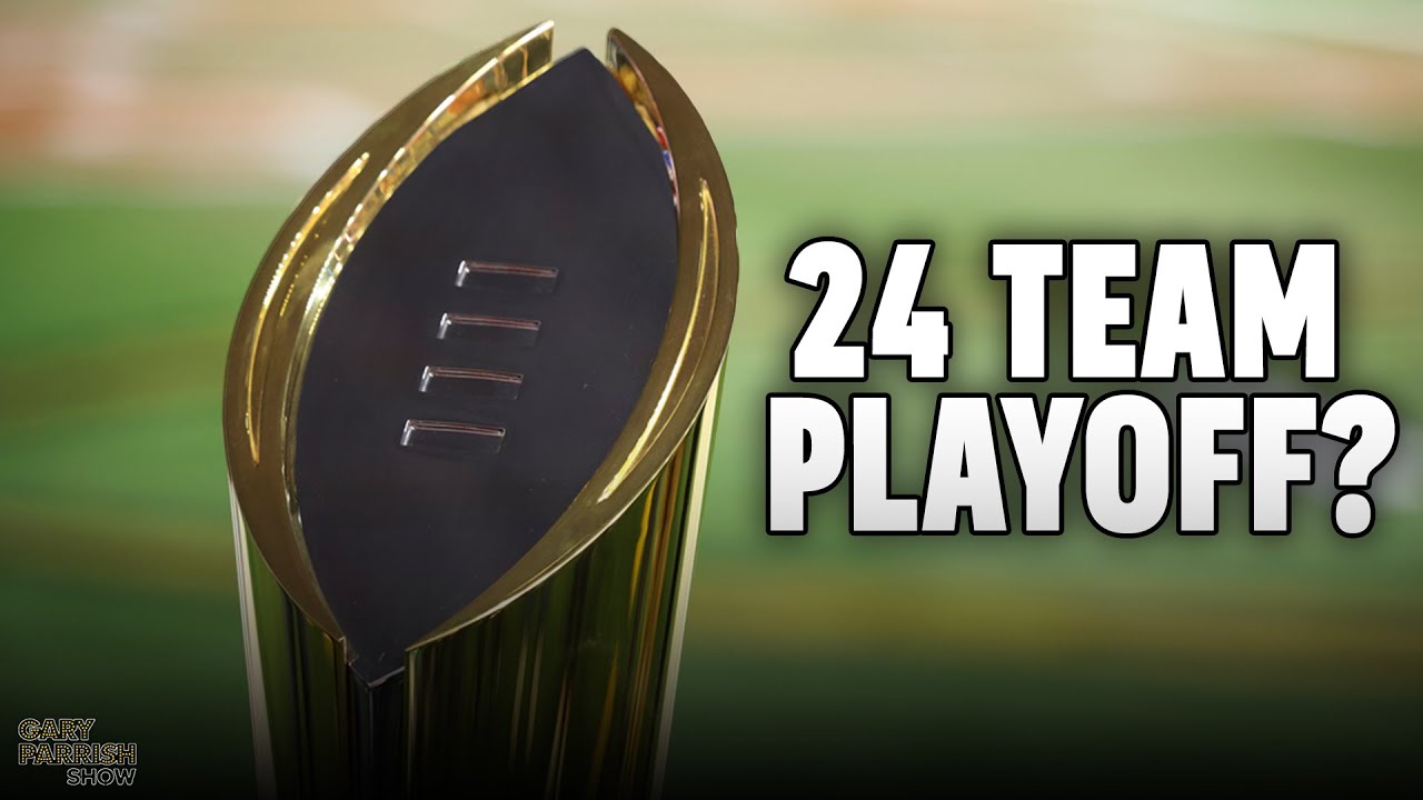 Could We See a 24 Team CFP Next Year? | Gary Parrish Show