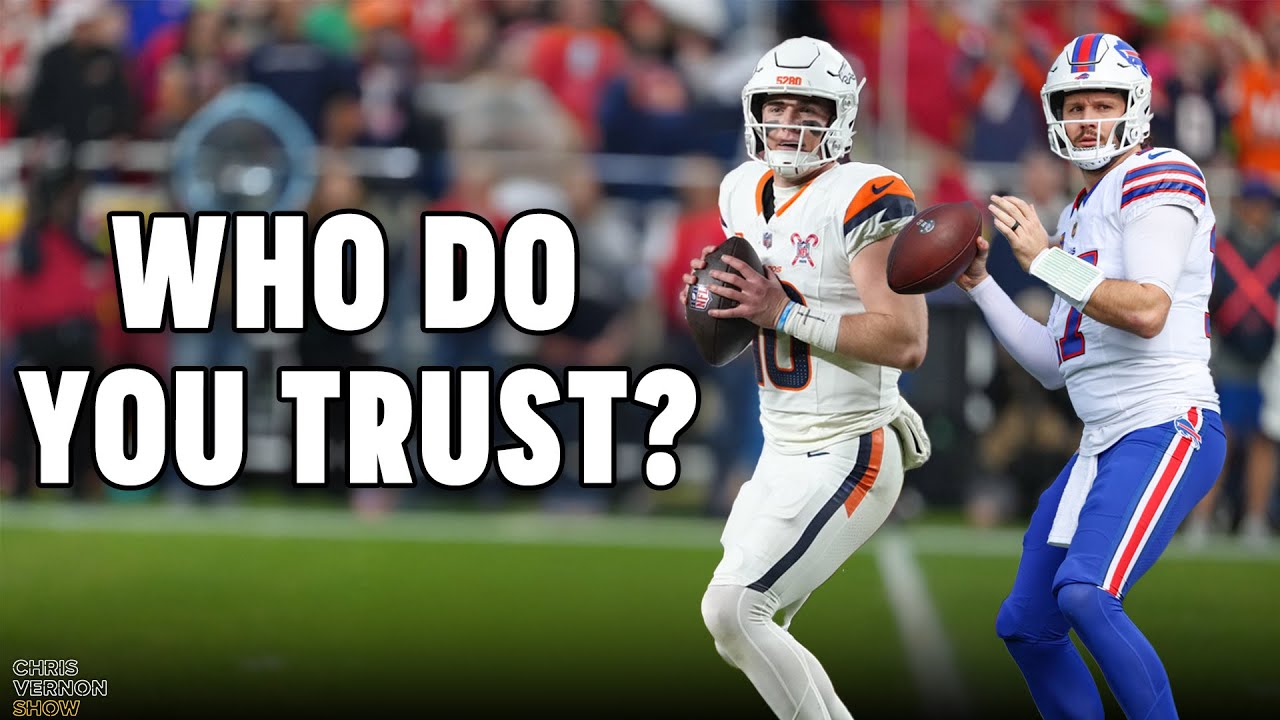 Bo Nix or Josh Allen…Who Do You Trust? | Chris Vernon Show