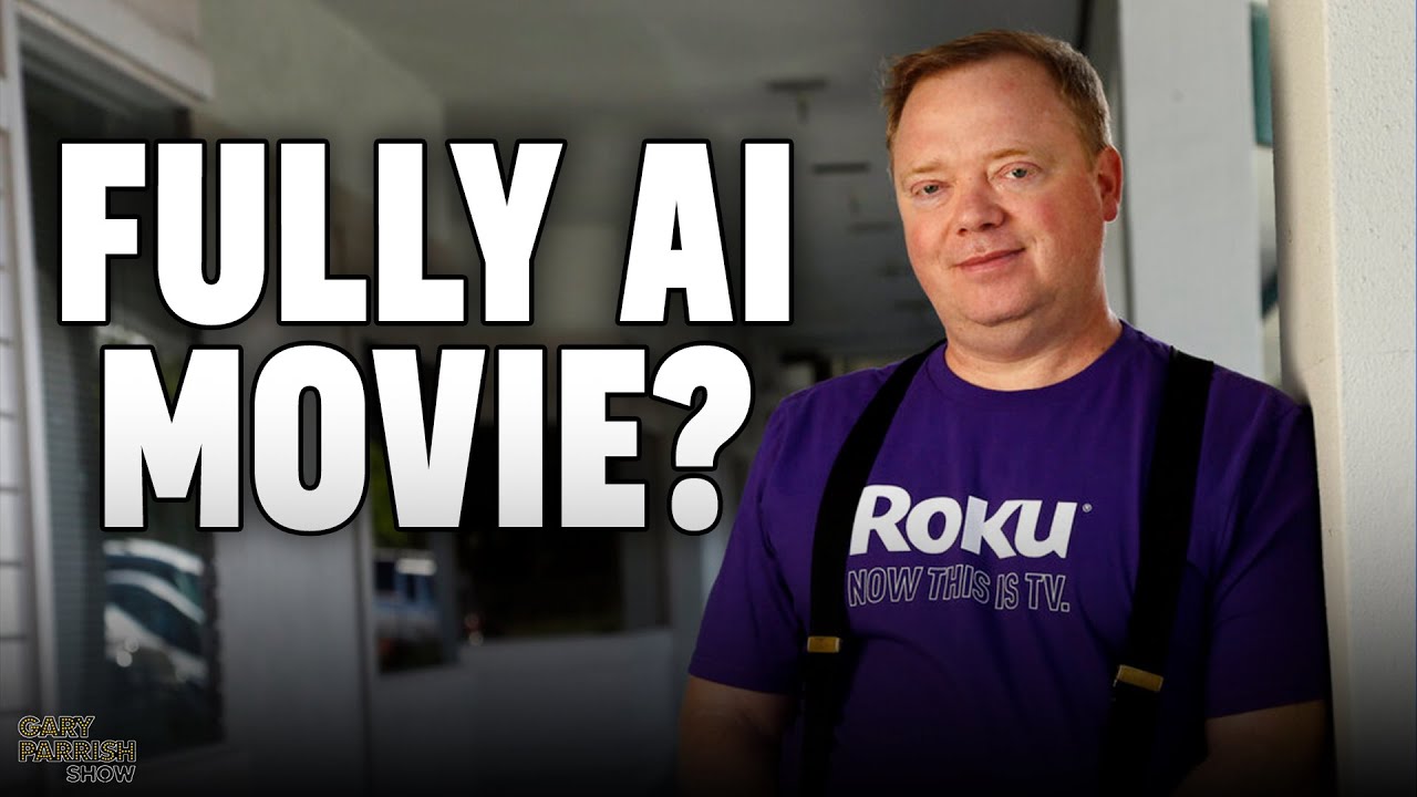 Roku CEO Says a Fully AI Movie Will Top the Charts in the Next 3 Years | Gary Parrish Show