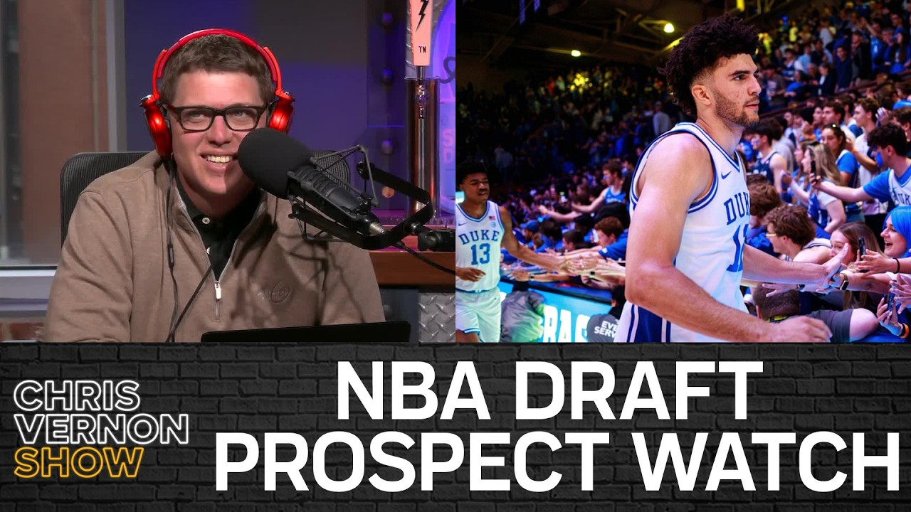 2026 NBA Draft Prospect Watch | Chris Vernon Show