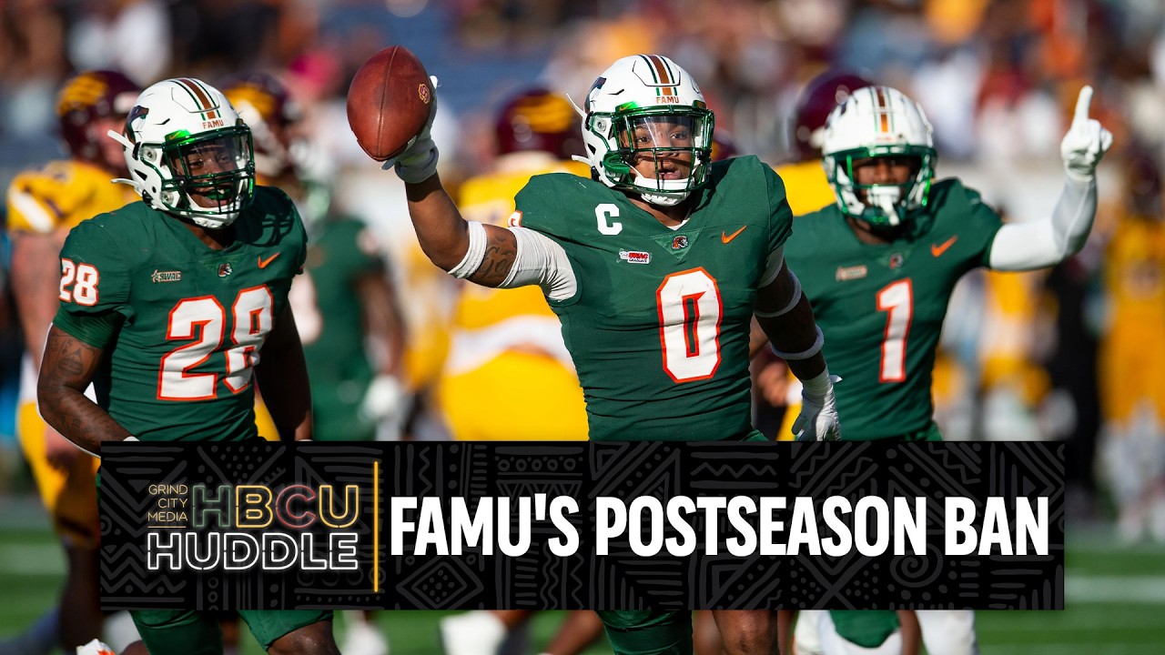 FAMU's Postseason Ban + HBCU Huddlefest | HBCU Huddle